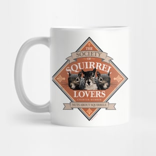 Society of Squirrel Lovers - funny squirrel whisperer Mug